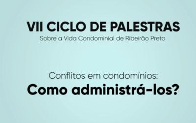 VII Ciclo de Palestras sobre Condomínios – Mediação de Conflitos.